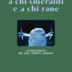 A chi smeraldi a chi rane - Libro di Bianca Pitzorno